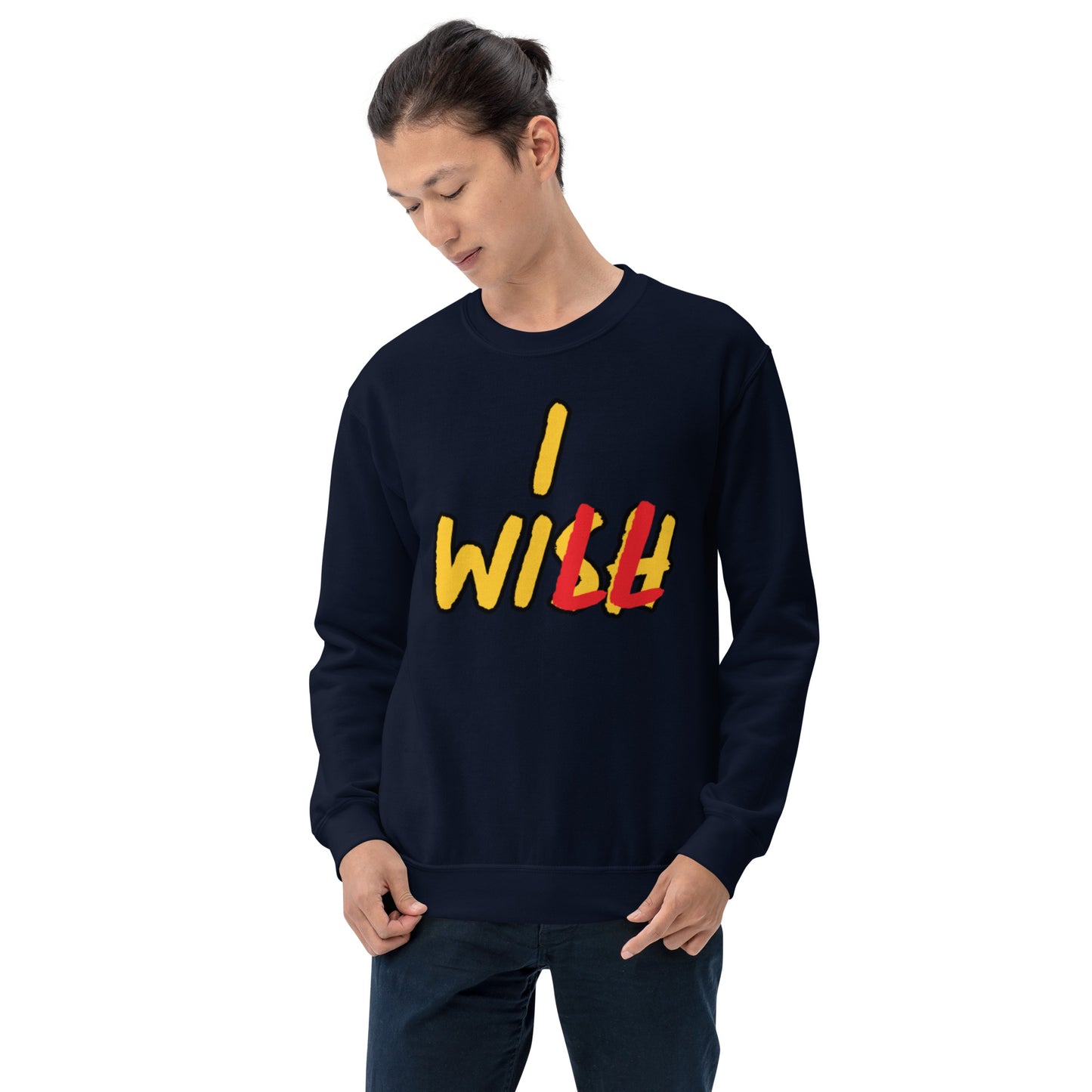 Wish to Will Unisex Sweatshirt