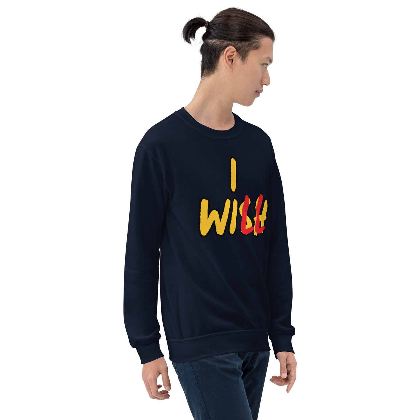 Wish to Will Unisex Sweatshirt