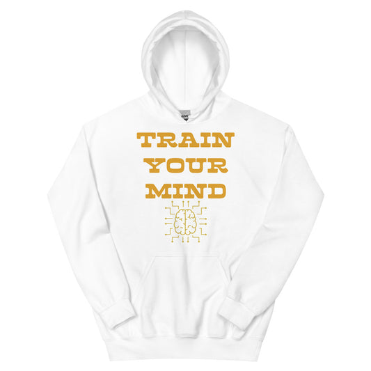 Train Your Mind Unisex Hoodie