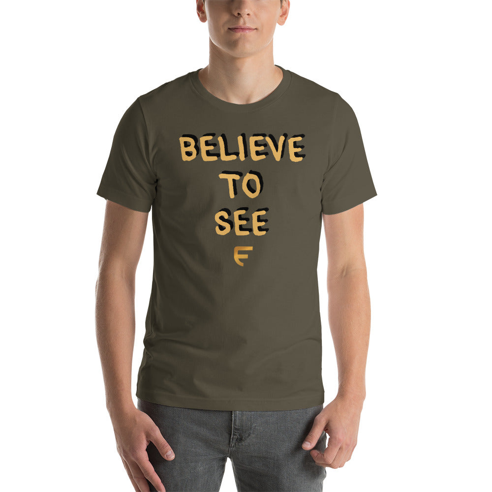 Believe to See Short-Sleeve Unisex T-Shirt
