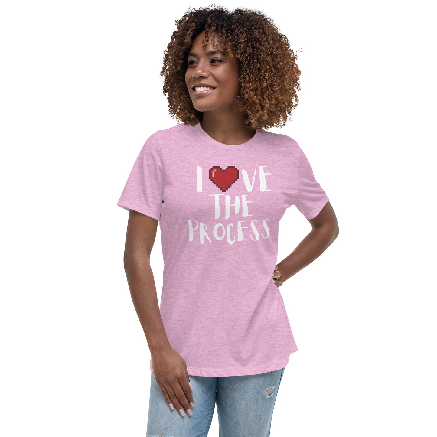 Love the Process Women's Relaxed T-Shirt