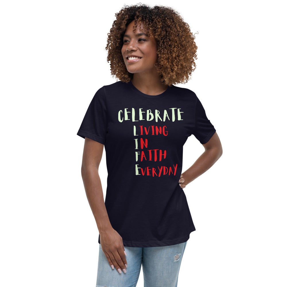 Celebrate L.I.F.E. Women's Relaxed T-Shirt