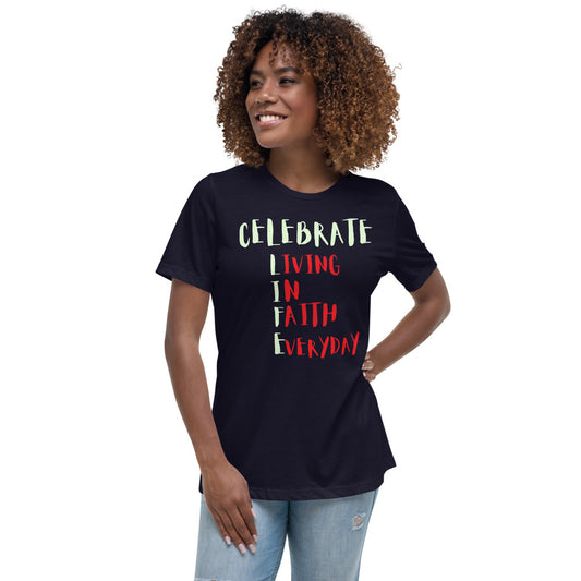 Celebrate L.I.F.E. Women's Relaxed T-Shirt