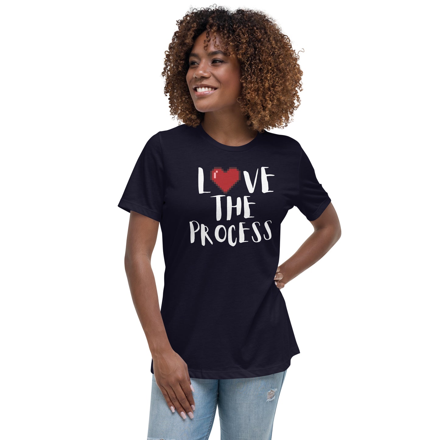 Love the Process Women's Relaxed T-Shirt
