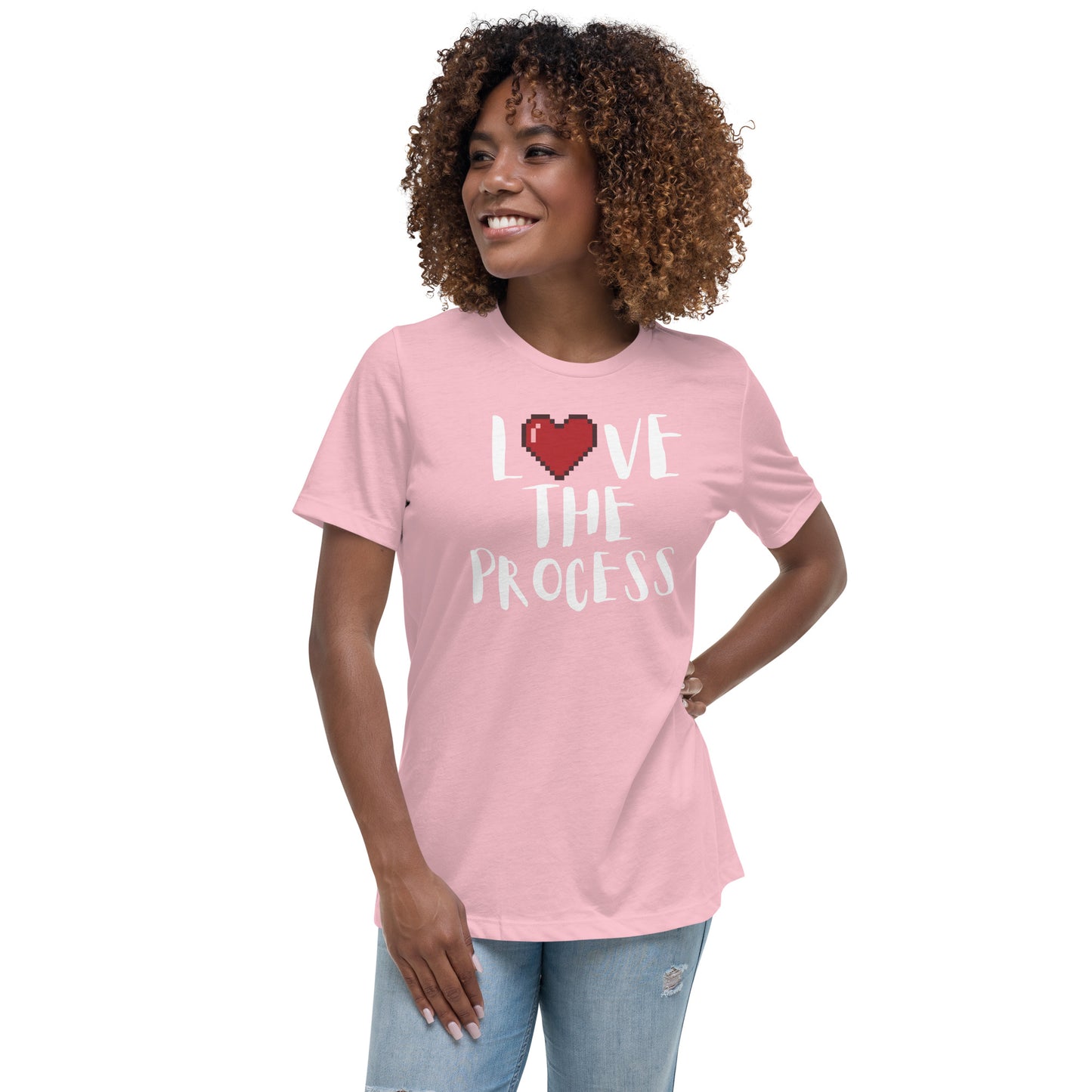 Love the Process Women's Relaxed T-Shirt