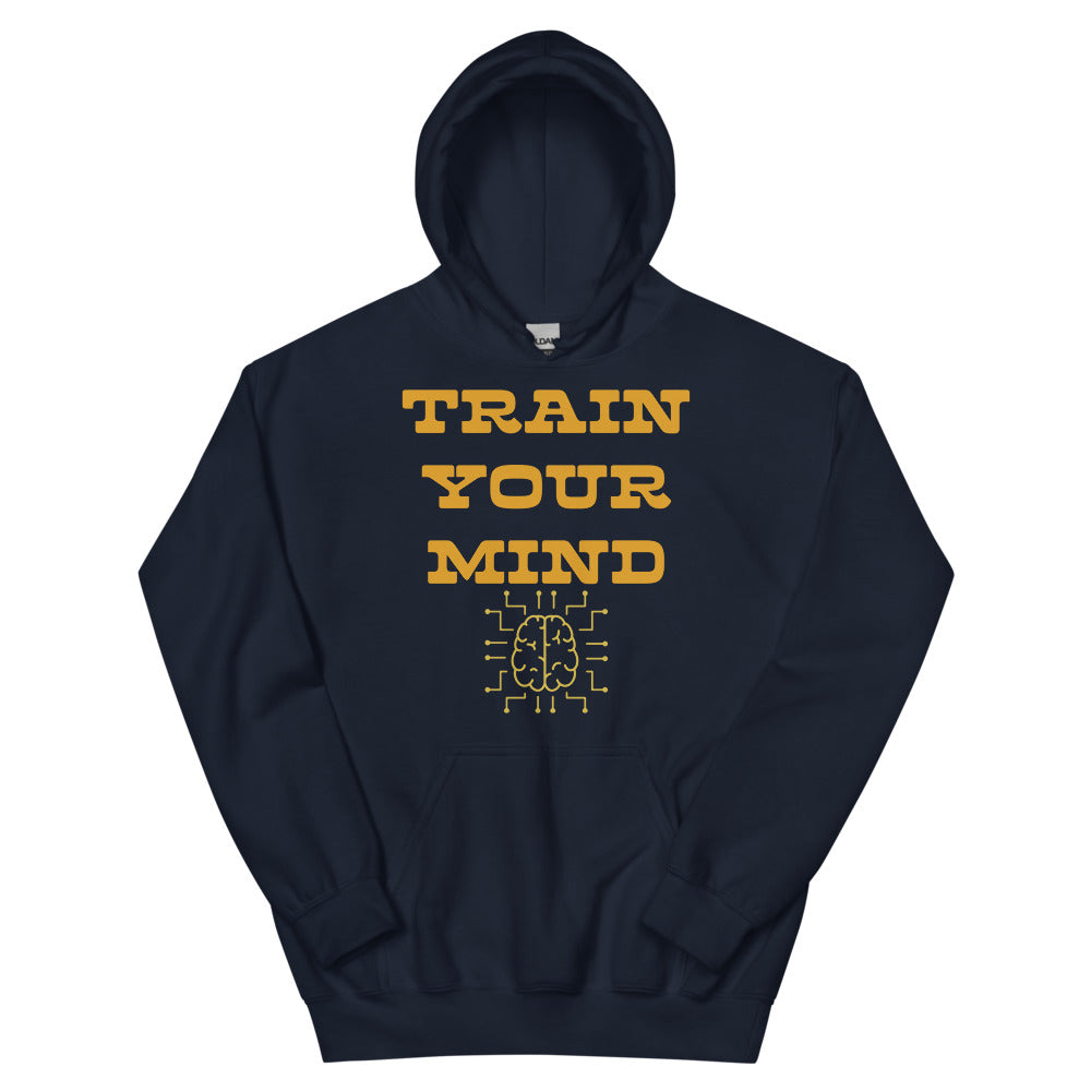 Train Your Mind Unisex Hoodie