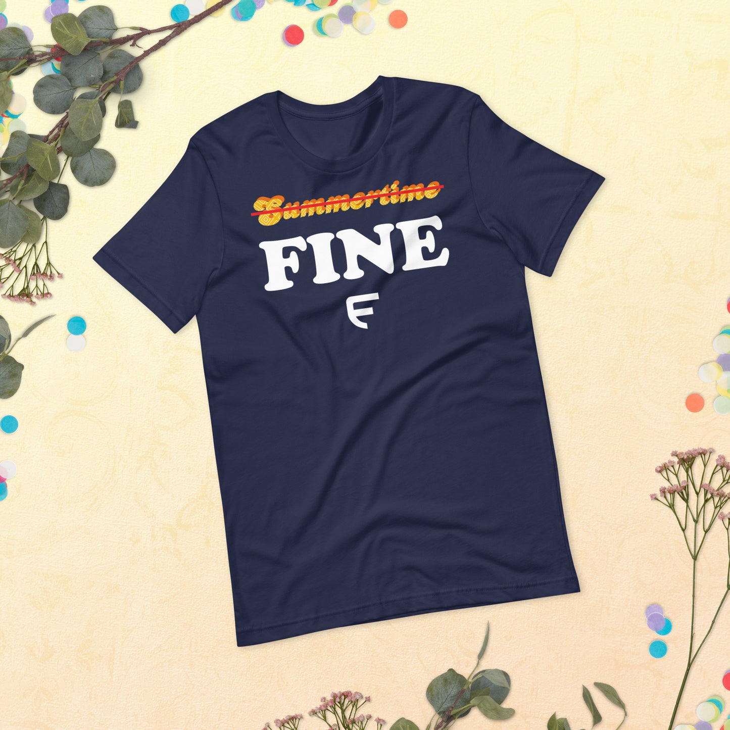 Just Fine Unisex t-shirt